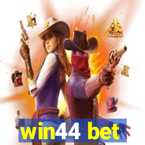 win44 bet