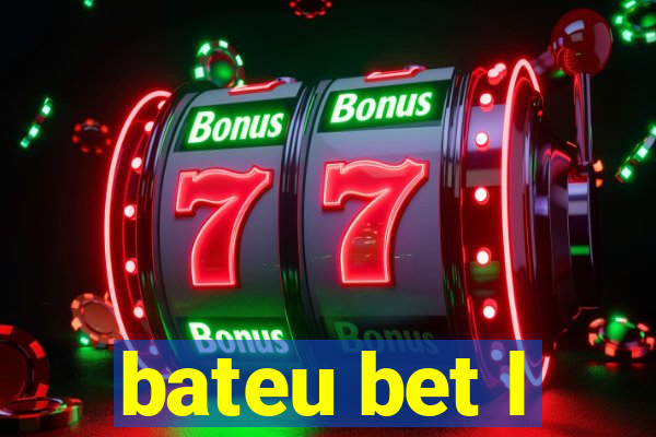 bateu bet l