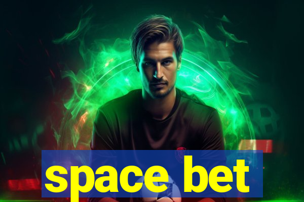 space bet