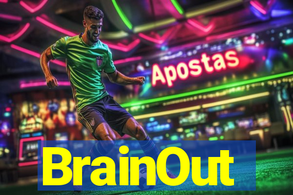 BrainOut