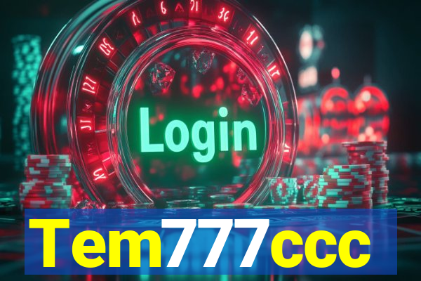 Tem777ccc