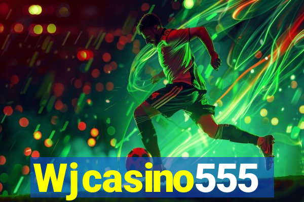 Wjcasino555