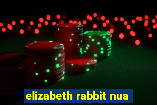 elizabeth rabbit nua