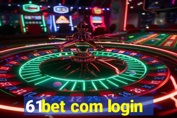 61bet com login