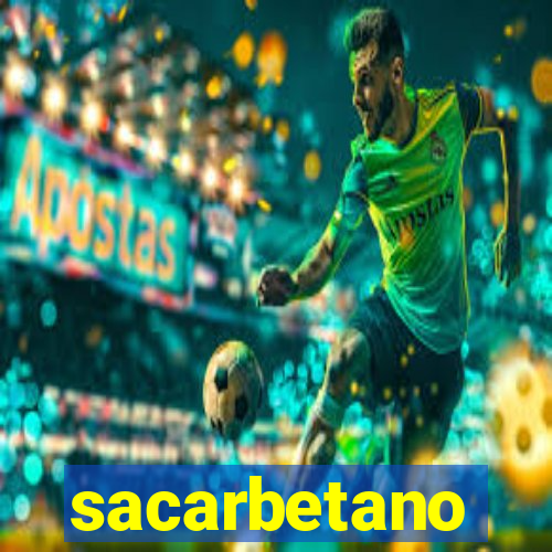 sacarbetano