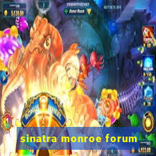 sinatra monroe forum