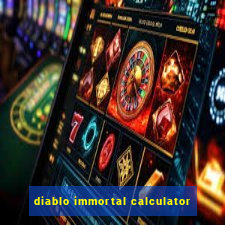 diablo immortal calculator