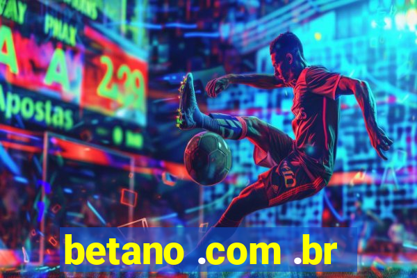 betano .com .br