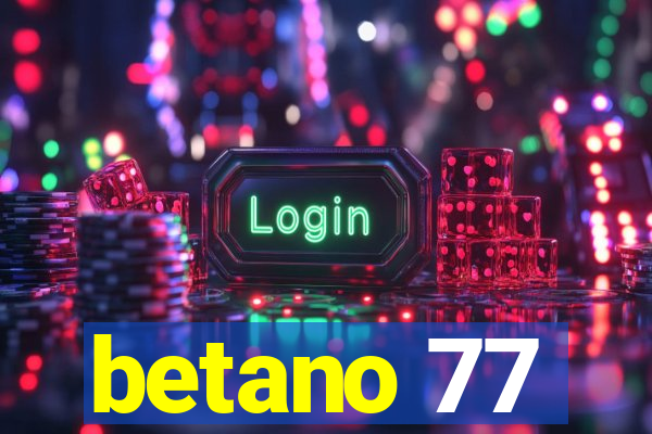 betano 77