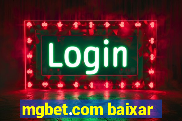 mgbet.com baixar