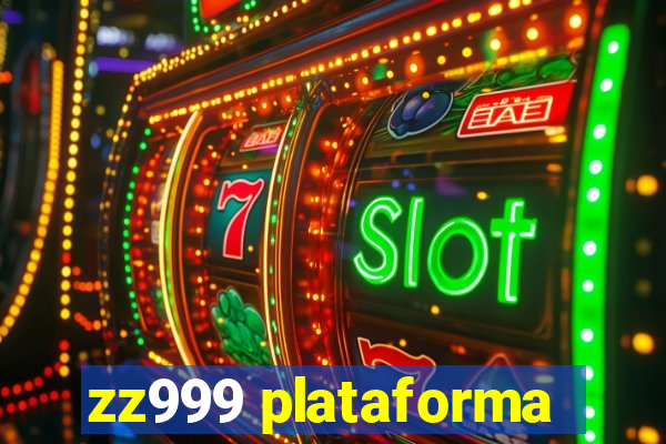 zz999 plataforma