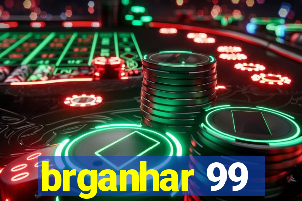 brganhar 99