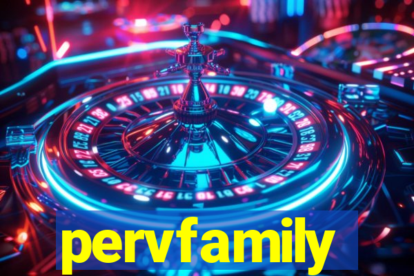 pervfamily