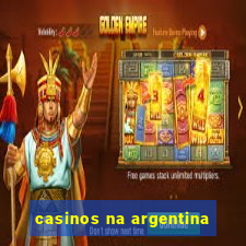 casinos na argentina