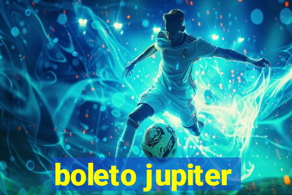 boleto jupiter