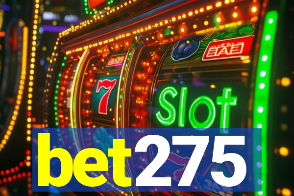 bet275