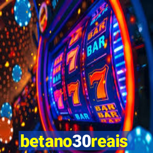 betano30reais