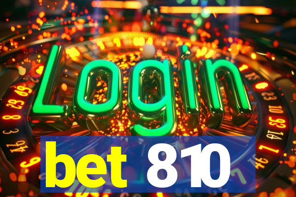 bet 810