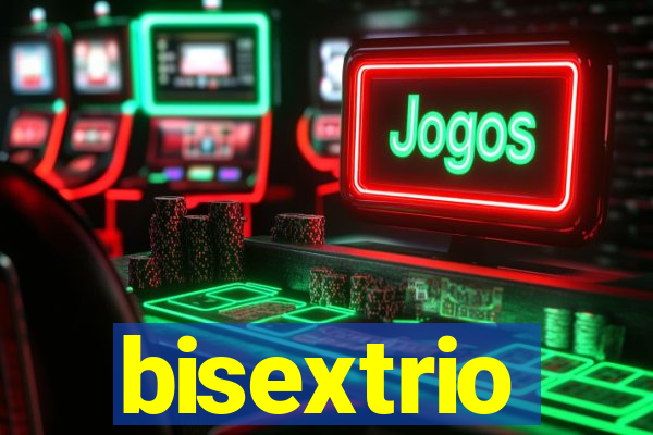 bisextrio