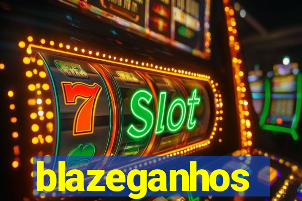 blazeganhos