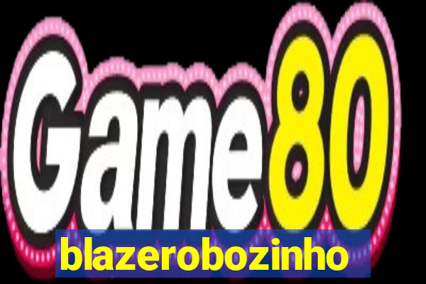 blazerobozinho