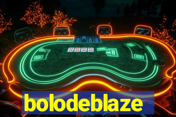 bolodeblaze