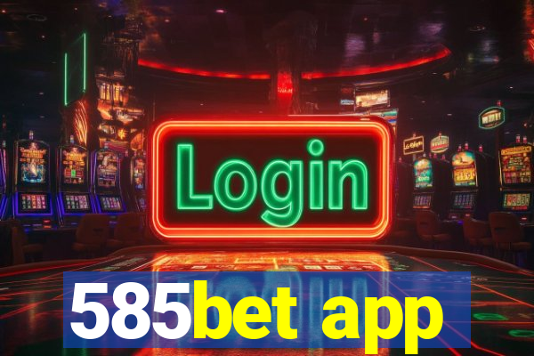 585bet app