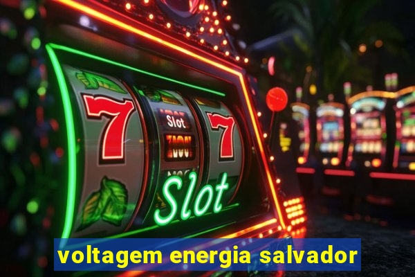 voltagem energia salvador