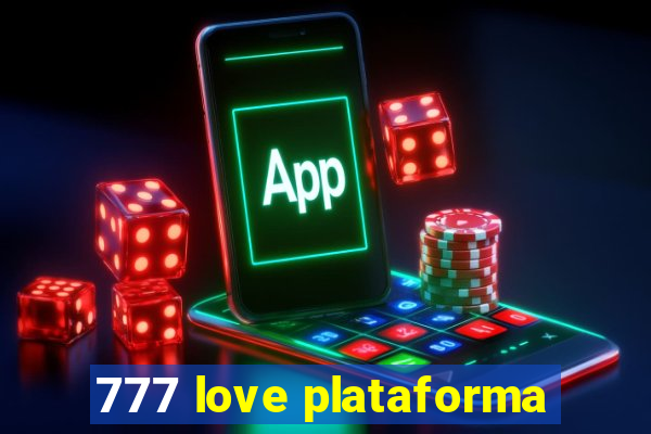 777 love plataforma