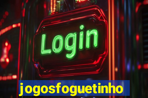 jogosfoguetinho