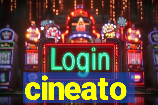 cineato