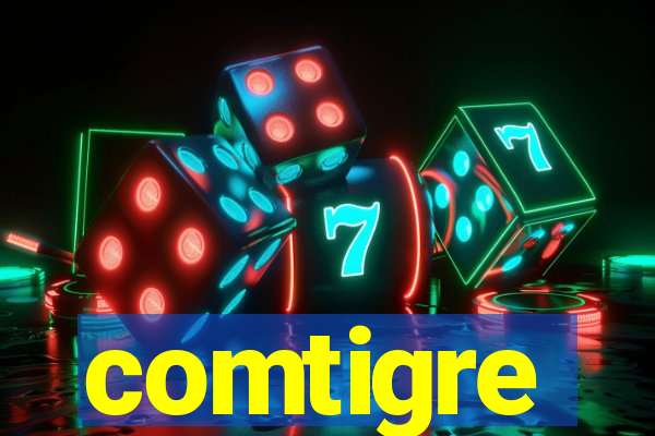 comtigre