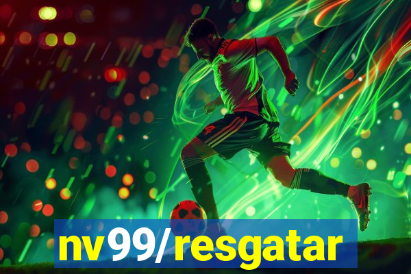 nv99/resgatar