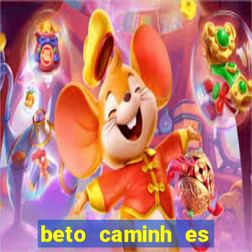 beto caminh es lajeado rs