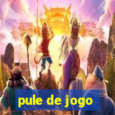 pule de jogo