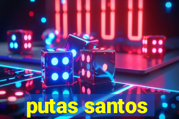 putas santos