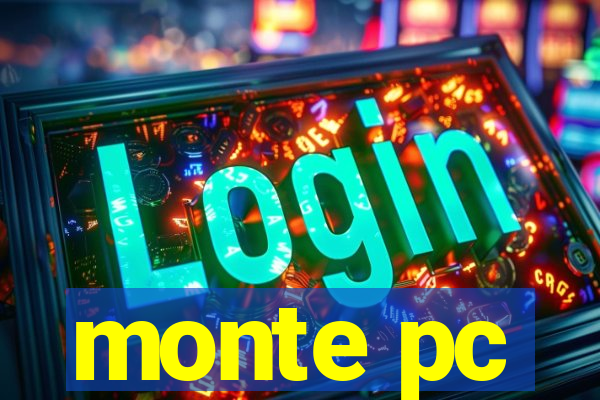 monte pc