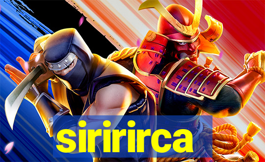 siririrca