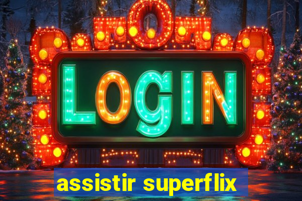 assistir superflix