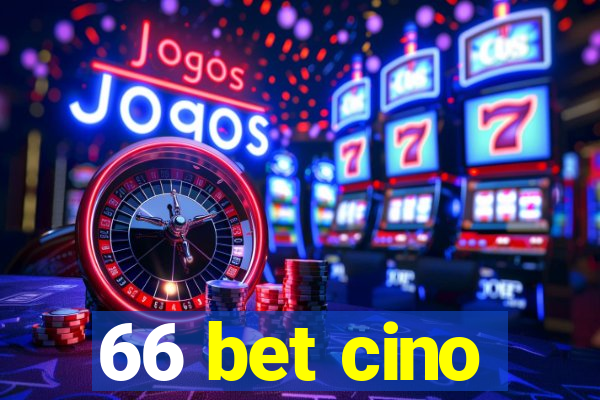 66 bet cino