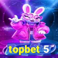 topbet 5