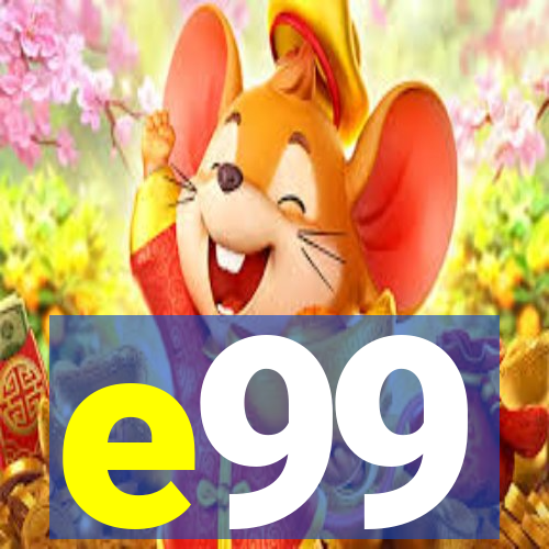 e99