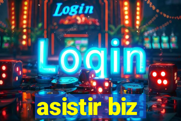 asistir biz