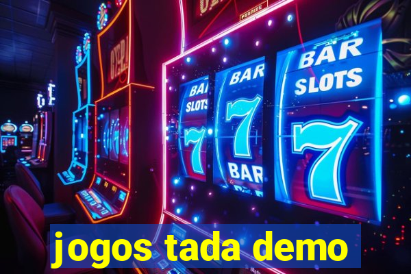 jogos tada demo