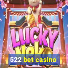 522 bet casino