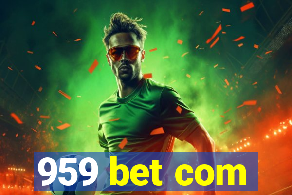 959 bet com