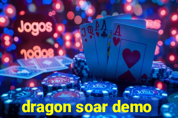 dragon soar demo