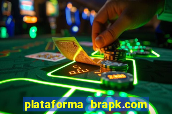 plataforma brapk.com paga mesmo