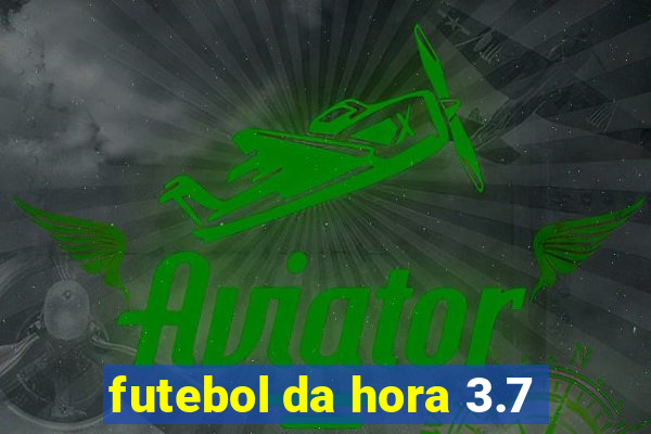 futebol da hora 3.7