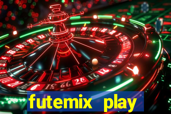 futemix play futebol ao vivo